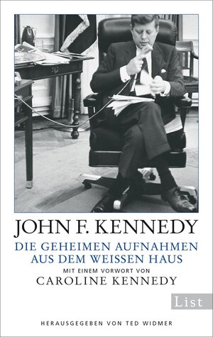 Buchcover Die geheimen Aufnahmen aus dem Weißen Haus | John F. Kennedy | EAN 9783548612249 | ISBN 3-548-61224-5 | ISBN 978-3-548-61224-9