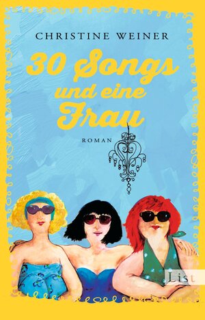Buchcover 30 Songs und eine Frau | Christine Weiner | EAN 9783548613376 | ISBN 3-548-61337-3 | ISBN 978-3-548-61337-6