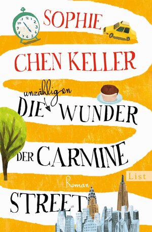 Buchcover Die unzähligen Wunder der Carmine Street | Sophie Chen Keller | EAN 9783548613451 | ISBN 3-548-61345-4 | ISBN 978-3-548-61345-1