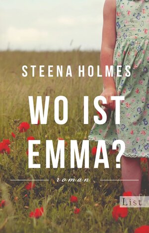Buchcover Wo ist Emma? | Steena Holmes | EAN 9783548613475 | ISBN 3-548-61347-0 | ISBN 978-3-548-61347-5