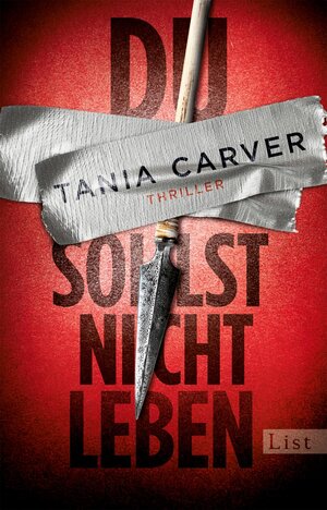 Buchcover Du sollst nicht leben (Ein Marina-Esposito-Thriller 6) | Tania Carver | EAN 9783548613512 | ISBN 3-548-61351-9 | ISBN 978-3-548-61351-2