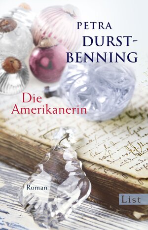 Buchcover Die Amerikanerin (Die Glasbläser-Saga 2) | Petra Durst-Benning | EAN 9783548613697 | ISBN 3-548-61369-1 | ISBN 978-3-548-61369-7