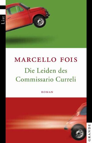 Die Leiden des Commissario Curreli: Roman