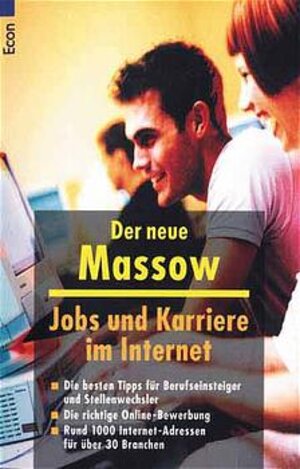 Jobs und Karriere im Internet: Die besten Tipps für Berufseinsteiger und Stellenwechsler. Die richtige Online-Bewerbung. Rund 1000 Internet-Adressen für über 30 Branchen