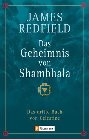 Buchcover Das Geheimnis von Shambhala (Die Prophezeiungen von Celestine 3) | James Redfield | EAN 9783548741185 | ISBN 3-548-74118-5 | ISBN 978-3-548-74118-5