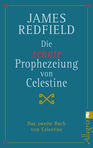 Buchcover Die zehnte Prophezeiung von Celestine (Die Prophezeiungen von Celestine 2) | James Redfield | EAN 9783548741499 | ISBN 3-548-74149-5 | ISBN 978-3-548-74149-9