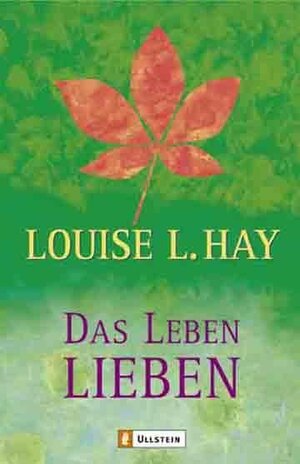 Buchcover Das Leben lieben | Louise Hay | EAN 9783548741833 | ISBN 3-548-74183-5 | ISBN 978-3-548-74183-3