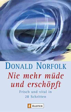 Buchcover Nie mehr müde und erschöpft | Donald Norfolk | EAN 9783548742083 | ISBN 3-548-74208-4 | ISBN 978-3-548-74208-3