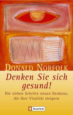 Buchcover Denken Sie sich gesund! | Donald Norfolk | EAN 9783548742090 | ISBN 3-548-74209-2 | ISBN 978-3-548-74209-0