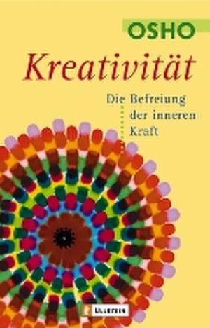 Kreativität: Die Befreiung der inneren Kraft