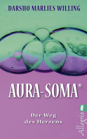 Buchcover Aura-Soma | Darsho M. Willing | EAN 9783548742342 | ISBN 3-548-74234-3 | ISBN 978-3-548-74234-2