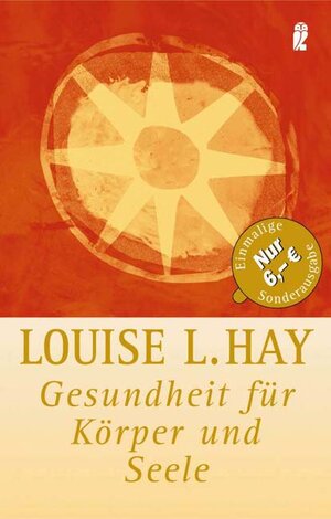Buchcover Gesundheit für Körper und Seele | Louise Hay | EAN 9783548742601 | ISBN 3-548-74260-2 | ISBN 978-3-548-74260-1