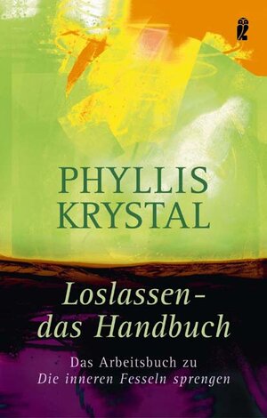 Loslassen - Das Handbuch. Das Arbeitsbuch zu 