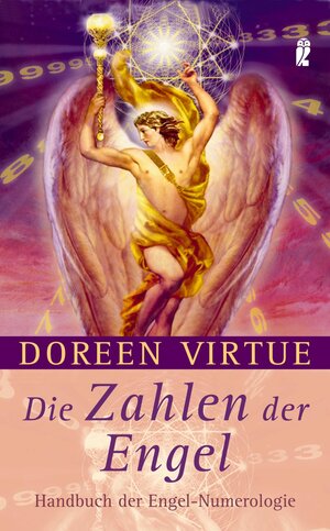 Die Zahlen der Engel: Handbuch der Engel-Numerologie