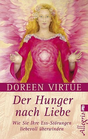 Buchcover Der Hunger nach Liebe | Doreen Virtue | EAN 9783548743264 | ISBN 3-548-74326-9 | ISBN 978-3-548-74326-4