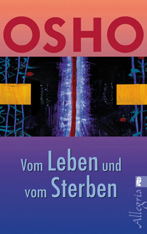 Buchcover Vom Leben und vom Sterben | Osho | EAN 9783548743516 | ISBN 3-548-74351-X | ISBN 978-3-548-74351-6