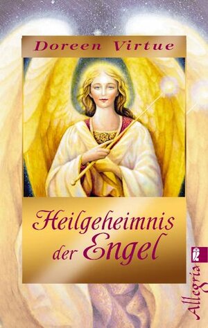 Buchcover Heilgeheimnis der Engel | Doreen Virtue | EAN 9783548744087 | ISBN 3-548-74408-7 | ISBN 978-3-548-74408-7