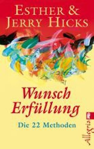Buchcover Wunscherfüllung | Esther Hicks | EAN 9783548744223 | ISBN 3-548-74422-2 | ISBN 978-3-548-74422-3