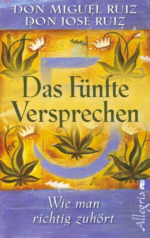 Buchcover Das fünfte Versprechen | Don Miguel Ruiz | EAN 9783548745398 | ISBN 3-548-74539-3 | ISBN 978-3-548-74539-8