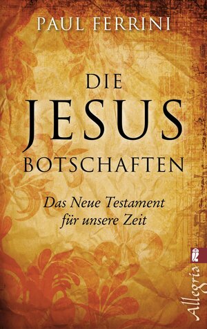 Buchcover Die Jesus-Botschaften | Paul Ferrini | EAN 9783548745978 | ISBN 3-548-74597-0 | ISBN 978-3-548-74597-8