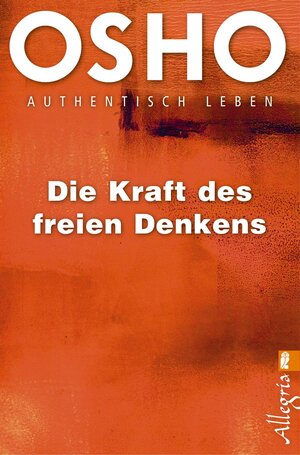 Buchcover Die Kraft des freien Denkens | Osho | EAN 9783548746302 | ISBN 3-548-74630-6 | ISBN 978-3-548-74630-2
