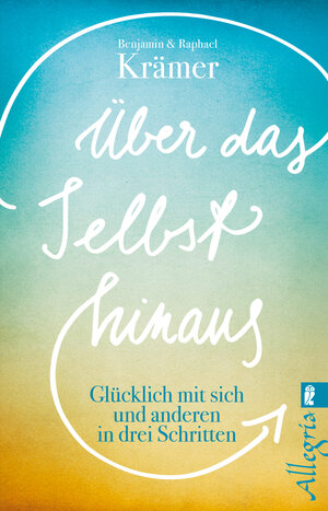 Buchcover Über das Selbst hinaus | Benjamin Krämer | EAN 9783548746401 | ISBN 3-548-74640-3 | ISBN 978-3-548-74640-1