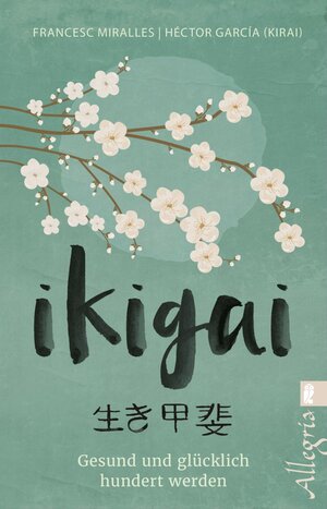 Buchcover Ikigai | Francesc Miralles | EAN 9783548746654 | ISBN 3-548-74665-9 | ISBN 978-3-548-74665-4