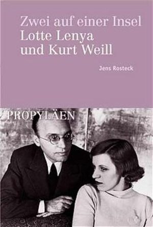 Zwei auf einer Insel. Lotte Lenya und Kurt Weill