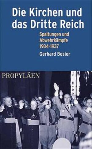 Buchcover Die Kirchen und das Dritte Reich | Gerhard Besier | EAN 9783549071496 | ISBN 3-549-07149-3 | ISBN 978-3-549-07149-6