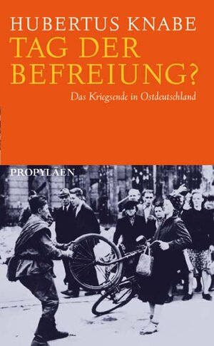 Buchcover Tag der Befreiung? | Hubertus Knabe | EAN 9783549072455 | ISBN 3-549-07245-7 | ISBN 978-3-549-07245-5