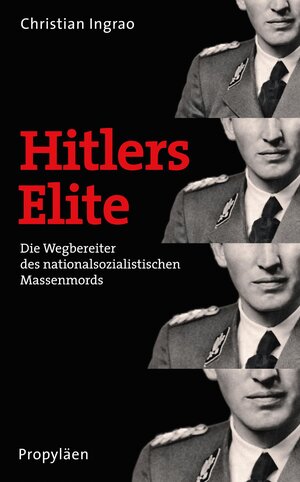 Buchcover Hitlers Elite | Christian Ingrao | EAN 9783549074206 | ISBN 3-549-07420-4 | ISBN 978-3-549-07420-6