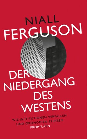 Buchcover Der Niedergang des Westens | Niall Ferguson | EAN 9783549074428 | ISBN 3-549-07442-5 | ISBN 978-3-549-07442-8