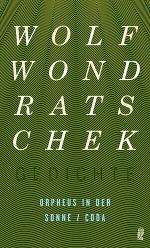 Buchcover Orpheus in der Sonne / Coda (Gedichte 10) | Wolf Wondratschek | EAN 9783550050862 | ISBN 3-550-05086-0 | ISBN 978-3-550-05086-2