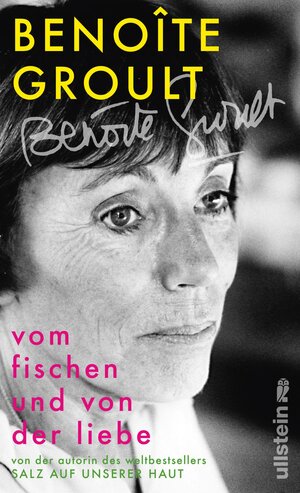 Buchcover Vom Fischen und von der Liebe | Benoîte Groult | EAN 9783550050961 | ISBN 3-550-05096-8 | ISBN 978-3-550-05096-1