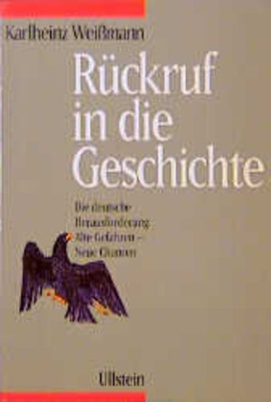 Buchcover Rückruf in die Geschichte | Karlheinz Weissmann | EAN 9783550075148 | ISBN 3-550-07514-6 | ISBN 978-3-550-07514-8
