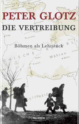 Buchcover Die Vertreibung | Peter Glotz | EAN 9783550075742 | ISBN 3-550-07574-X | ISBN 978-3-550-07574-2