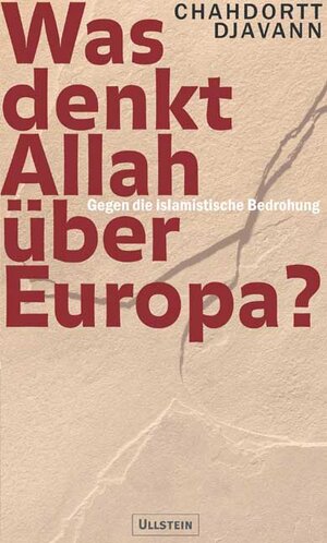 Was denkt Allah über Europa?: Gegen die islamistische Bedrohung