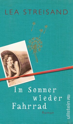 Buchcover Im Sommer wieder Fahrrad | Lea Streisand | EAN 9783550081309 | ISBN 3-550-08130-8 | ISBN 978-3-550-08130-9