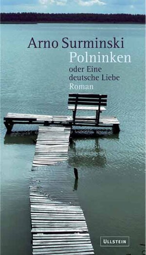 Buchcover Polniken oder eine deutsche Liebe | Arno Surminski | EAN 9783550084447 | ISBN 3-550-08444-7 | ISBN 978-3-550-08444-7