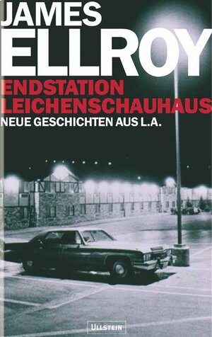 Endstation Leichenschauhaus: Neue Geschichten aus L.A.