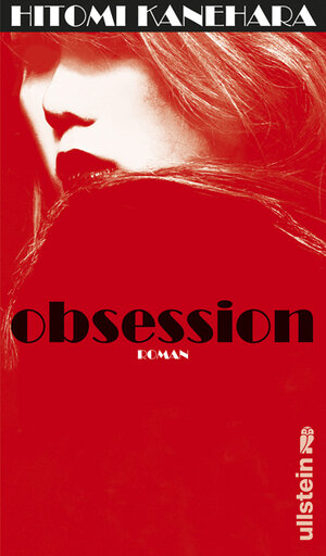 Buchcover Obsession | Hitomi Kanehara | EAN 9783550087172 | ISBN 3-550-08717-9 | ISBN 978-3-550-08717-2