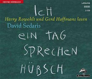 Buchcover Ich ein Tag sprechen hübsch | David Sedaris | EAN 9783550101335 | ISBN 3-550-10133-3 | ISBN 978-3-550-10133-5