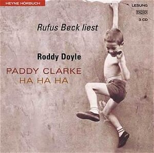 Buchcover Paddy Clarke Ha Ha Ha | Roddy Doyle | EAN 9783550101588 | ISBN 3-550-10158-9 | ISBN 978-3-550-10158-8