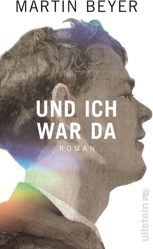 Buchcover Und ich war da | Martin Beyer | EAN 9783550200397 | ISBN 3-550-20039-0 | ISBN 978-3-550-20039-7