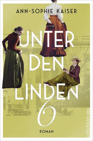 Buchcover Unter den Linden 6 | Ann-Sophie Kaiser | EAN 9783550200601 | ISBN 3-550-20060-9 | ISBN 978-3-550-20060-1
