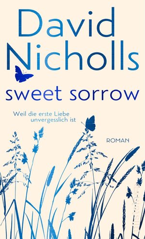 Buchcover Sweet Sorrow | David Nicholls | EAN 9783550200892 | ISBN 3-550-20089-7 | ISBN 978-3-550-20089-2