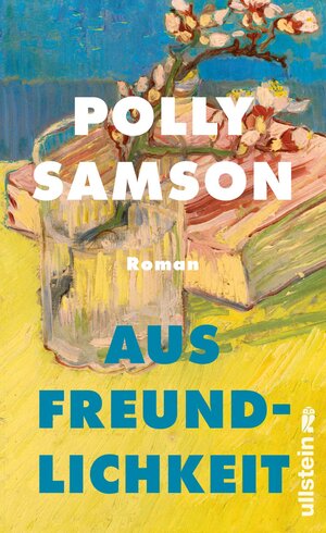 Buchcover Aus Freundlichkeit | Polly Samson | EAN 9783550201431 | ISBN 3-550-20143-5 | ISBN 978-3-550-20143-1