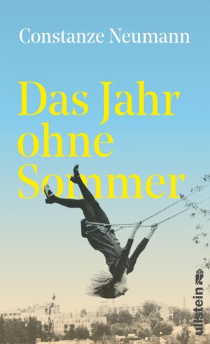 Buchcover Das Jahr ohne Sommer | Constanze Neumann | EAN 9783550202292 | ISBN 3-550-20229-6 | ISBN 978-3-550-20229-2