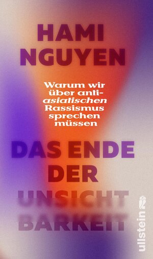 Buchcover Das Ende der Unsichtbarkeit | Hami Nguyen | EAN 9783550202575 | ISBN 3-550-20257-1 | ISBN 978-3-550-20257-5