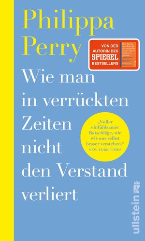 Buchcover Wie man in verrückten Zeiten nicht den Verstand verliert | Philippa Perry | EAN 9783550202926 | ISBN 3-550-20292-X | ISBN 978-3-550-20292-6